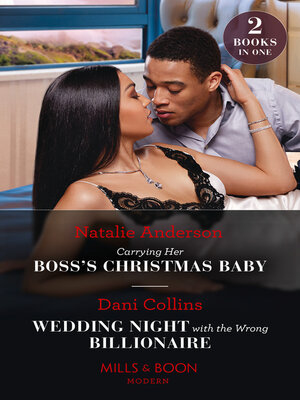 cover image of Carrying Her Boss's Christmas Baby / Wedding Night With the Wrong Billionaire